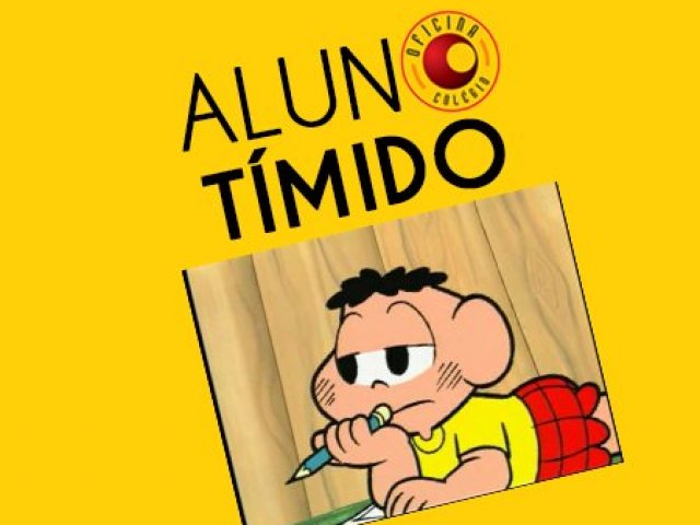 ALUNO TÍMIDO